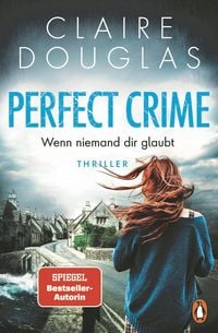 perfect crime wenn niemand dir glaubt epub claire douglas